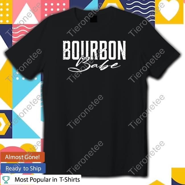 Jeremy Siers Merch Bourbon Babe Shirt