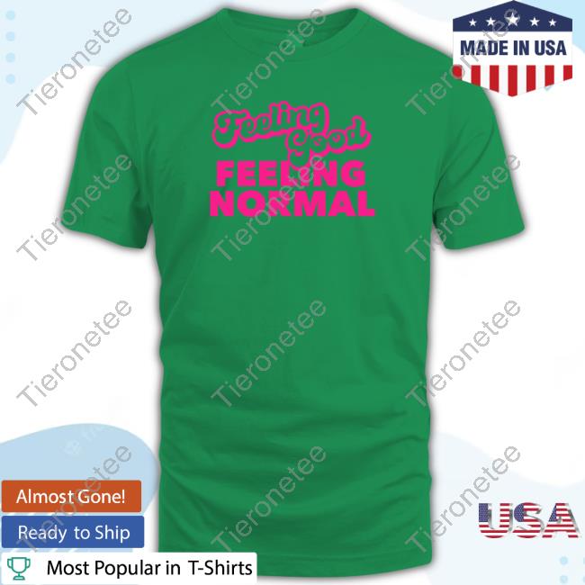 Dragtrashly Merch Feeling Good Feeling Normal Sweatshirt