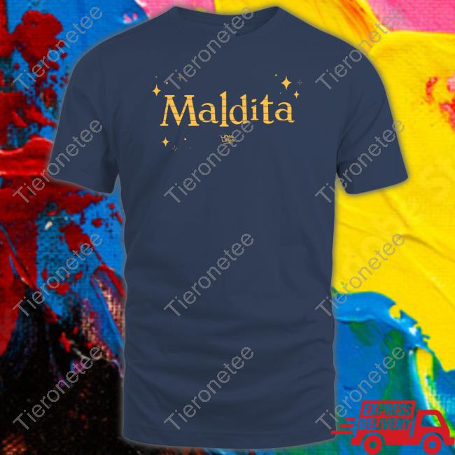 Maldita Shirts