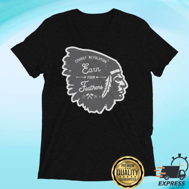 Cowboy Revolution Apparel "Earn Your Feathers" Cowboy Revolution Tee