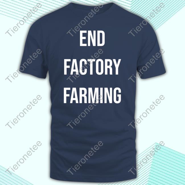 End Factory Farming T Shirts