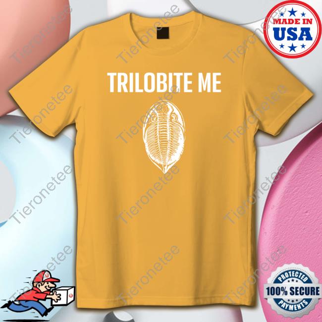 Trilobite Me Shirt