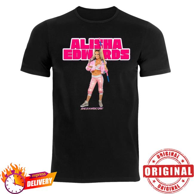 Official Shop Impact Alisha Edwards She's Hardcore Hot Shirt