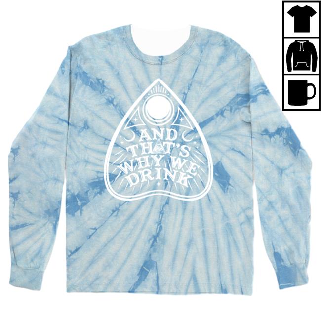 Official Kings Road Merch Store And That's Why We Drink Cryptid Planchette Logo Long-Sleeve (Frostie Dye) Atwwd Kings Road Shop