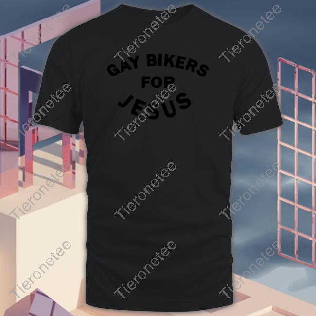 Gay Bikers For Jesus Shirt