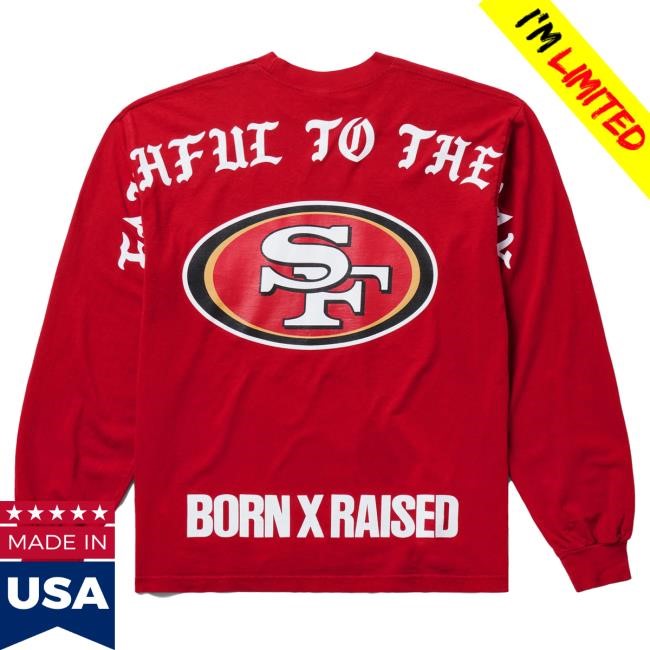 Official Born X Raised + 49Ers "Faithful" LongSleeve: Red NFL 2025 Kickoff