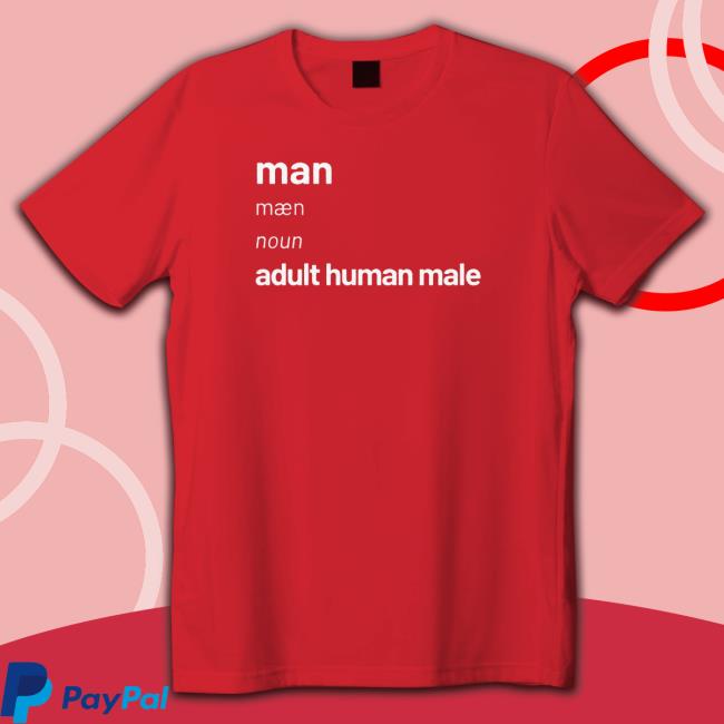 Official Adulthumanfemale Merch Man Definition T-Shirt