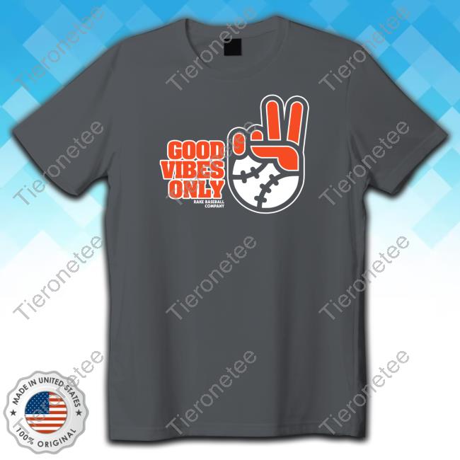 Official SFGiants Good Vibes Only Rake Baseball Company Shirt Brandon Crawford
