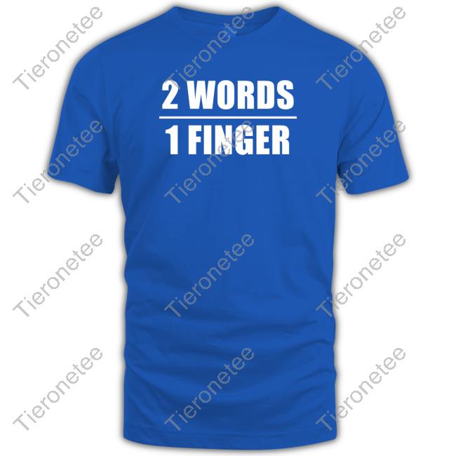 Official 2 Words 1 Finger Shirt