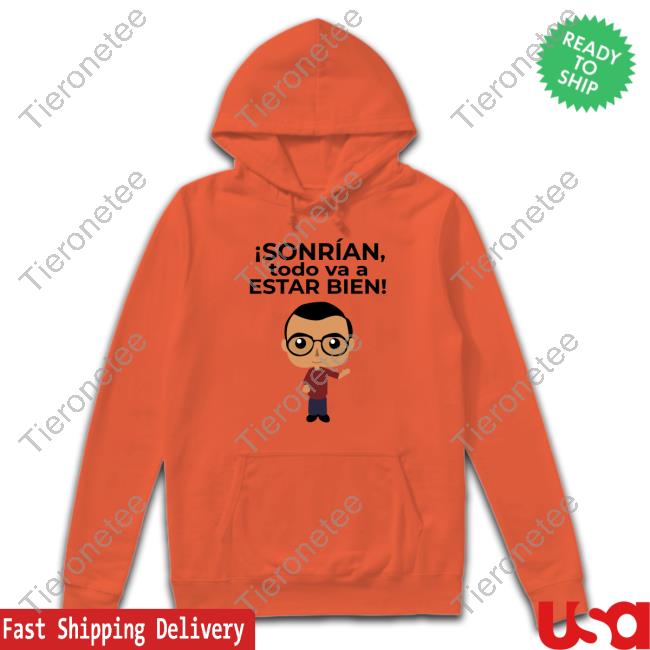 Marcelo Ebrard Sonrían Todo Va A Estar Bien Hoodie