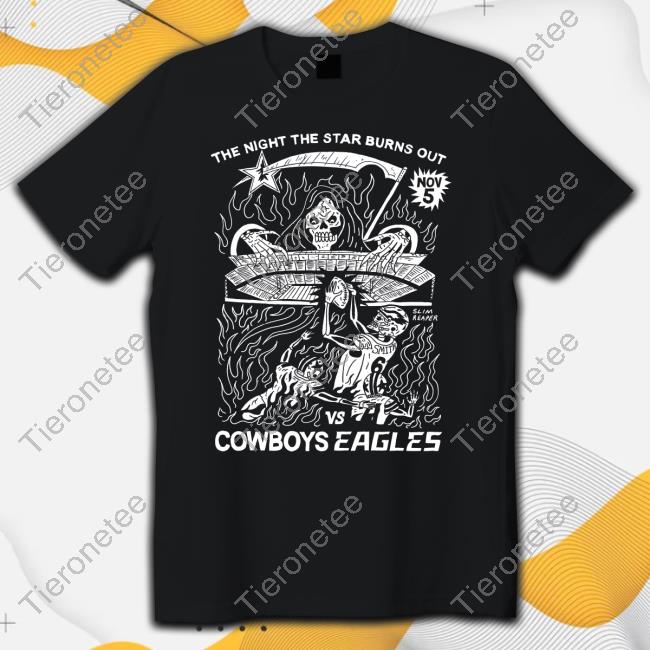 Official Philadelphia Eagles The Night The Star Burns Out Vs Cowboys Eagles Shirt
