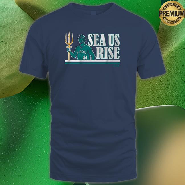 Julio Rodríguez Sea Us Rise T Shirt
