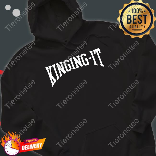 Kinging It Merch Kinging-It Hooded Sweatshirt
