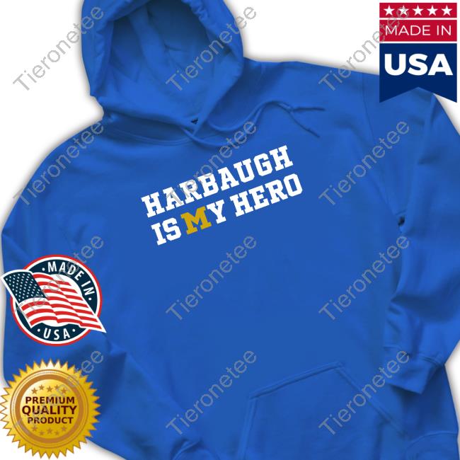 Clayton Sayfie Harbaugh Is My Hero Shirt