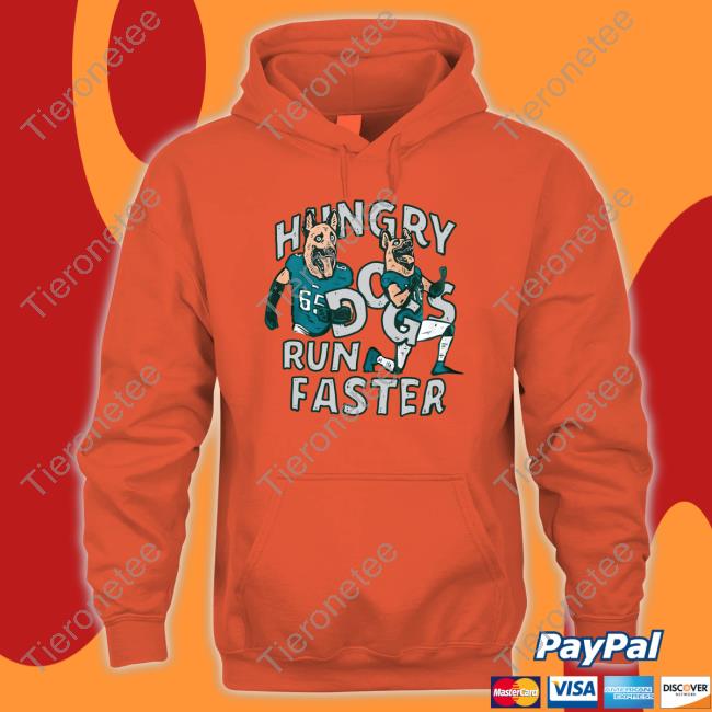 Jason Kelce Hungry Dogs Run Faster T Shirts