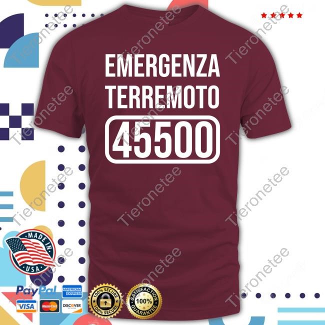 Emergenza Terremoto 45500 Shirt