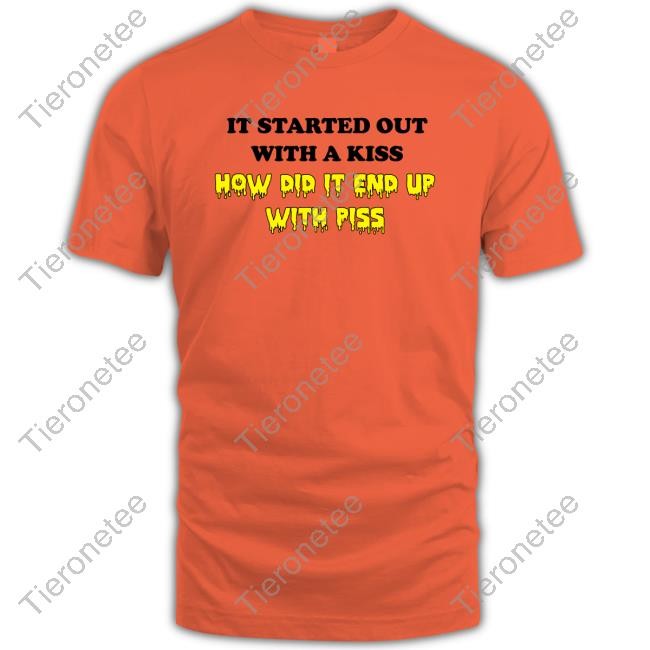 It Started Out With A Kiss T-Shirt