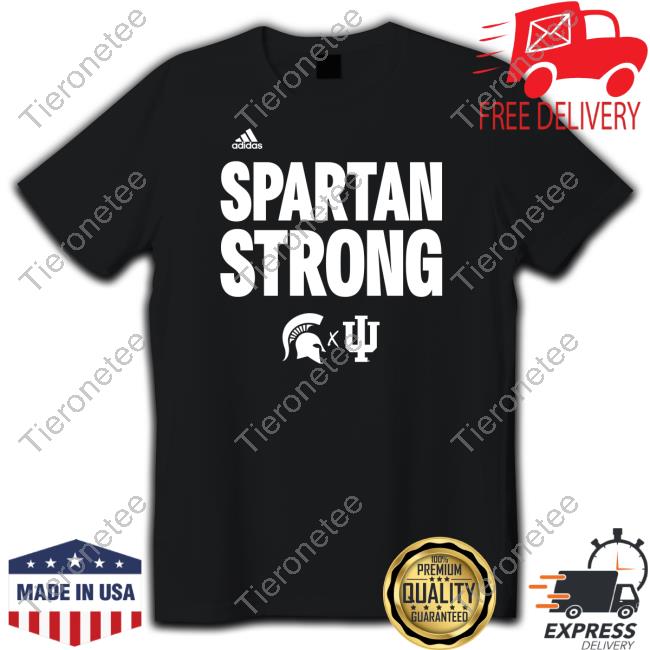 Indiana Basketball And Michigan State University Basketball Spartan Strong Hoodie