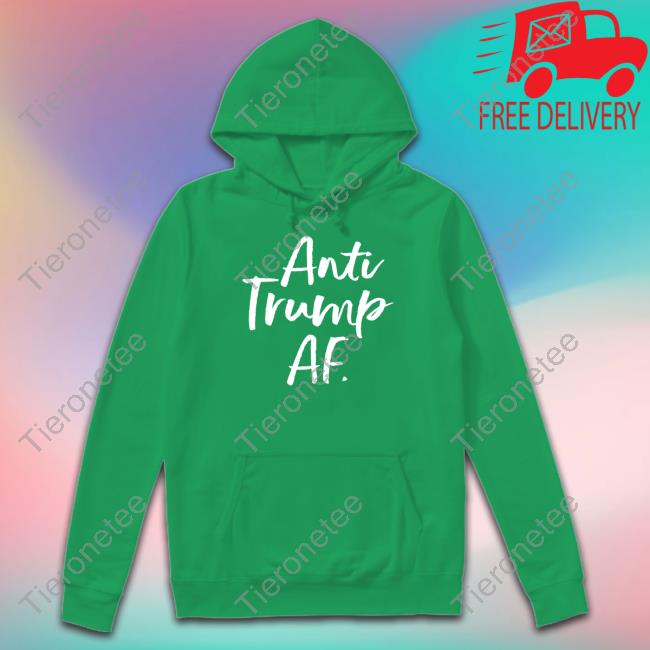 Official Anti Trump Af T Shirt