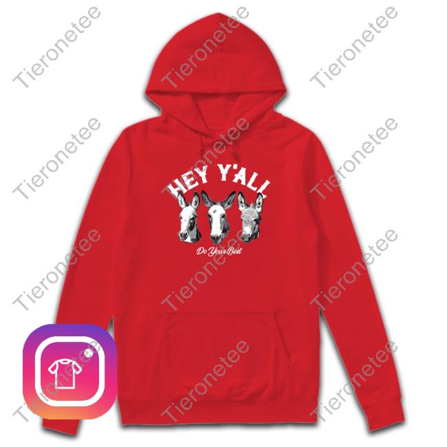 Hey Y'all Do Your Best T Shirt