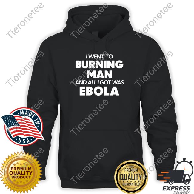 Burning Man Ebola T Shirt