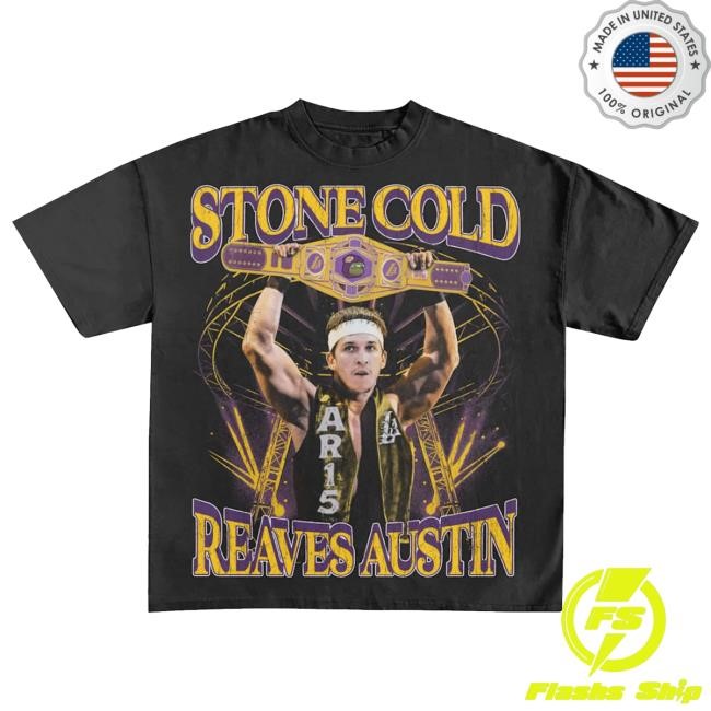 LakeShowYo Stone Cold Reaves Austin Shirt