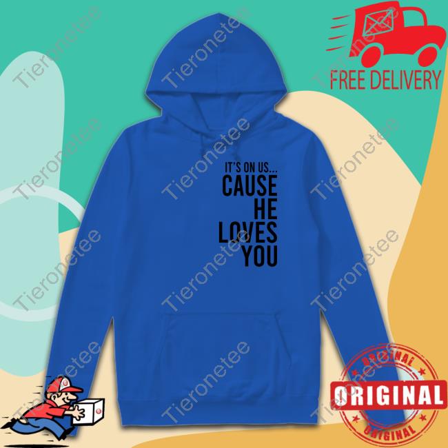 Thy Kingdom Crumb It's On Us Cause He Loves You Shirt