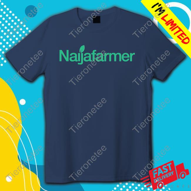 Naijafarmer T Shirt