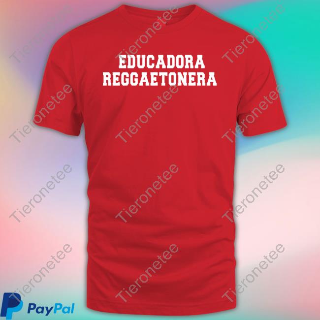 Official Educadora Reggaetonera Tee Shirt