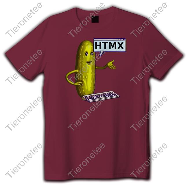 Official Htmx Fourthwall Shop Htmx Pickle Shirts