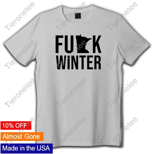 Official Fuck Winter Shirt