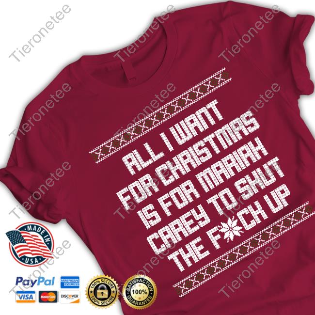 All I Want For Christmas Is For Mariah Carey To Shut The Fuck Up Crewneck Sweatshirt