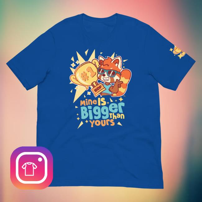 Official Pretend Again Mine Is Bigger Than Yours! Tshirt (Owo / Oh Woah! Shirt) Blue Pretendagain