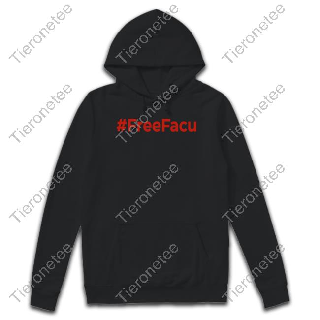 #Freefacu Shirt Free Facu