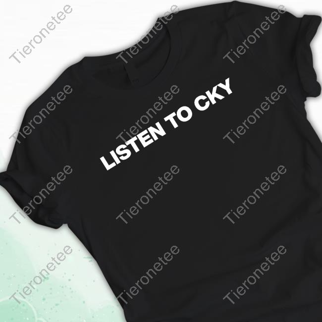 Listen To Cky Hoodie