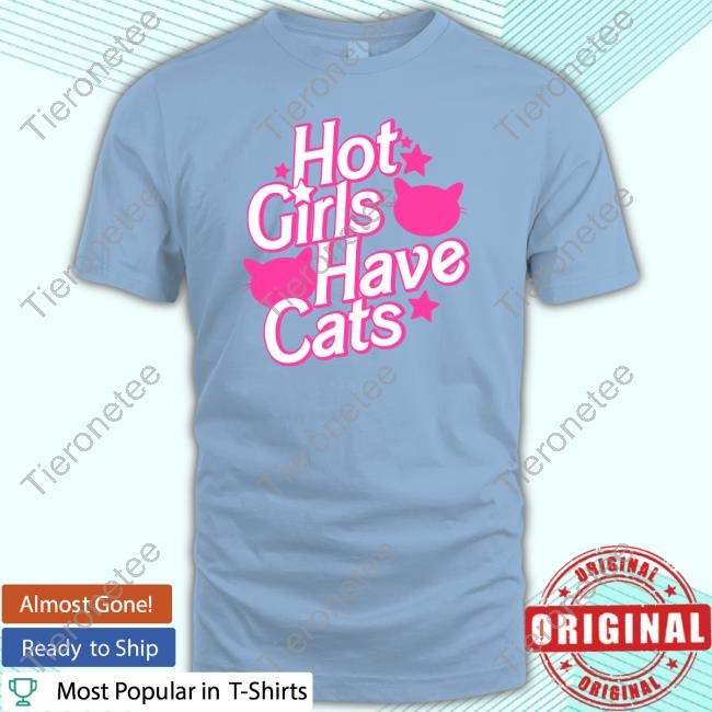 Weird Lil Guys Merch Hot Girls Have Cats Tee