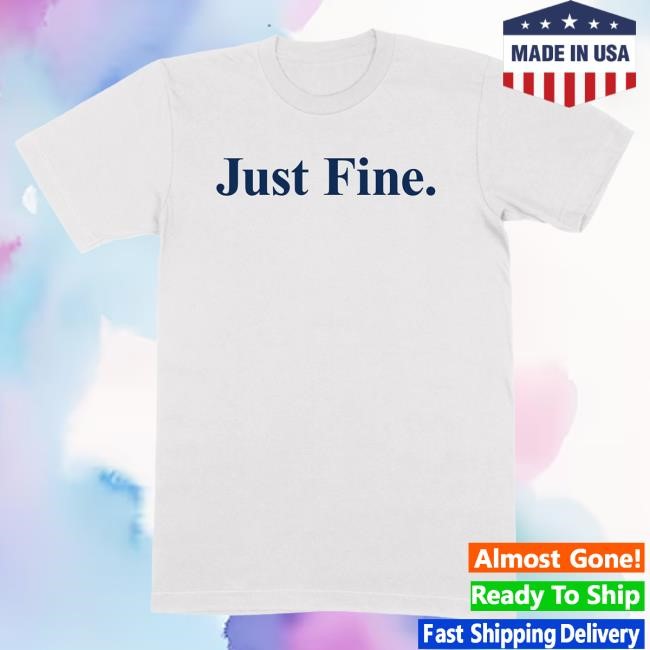 Michigan Wolverines Football "Just Fine." Hot Shirt The M Den Official Shop