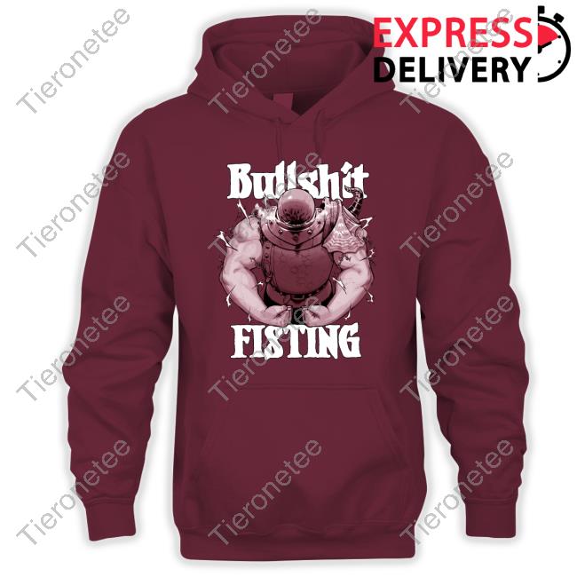 Official Bullshit Fisting T Shirt