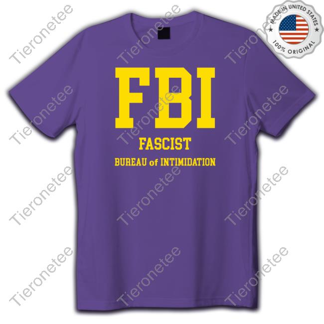Chris Plante Store Official FBI Fascist Bureau Of Intimidation T-Shirt Sebastian Gorka DrG