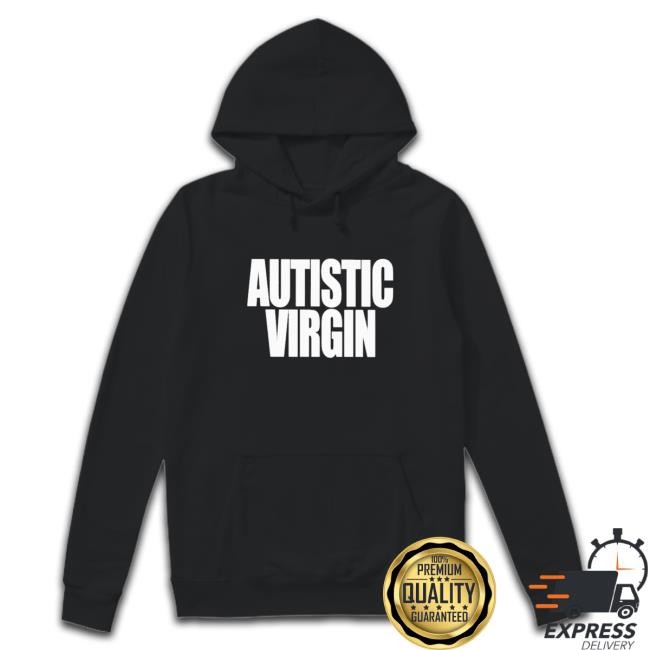 Autistic virgin Hoodie