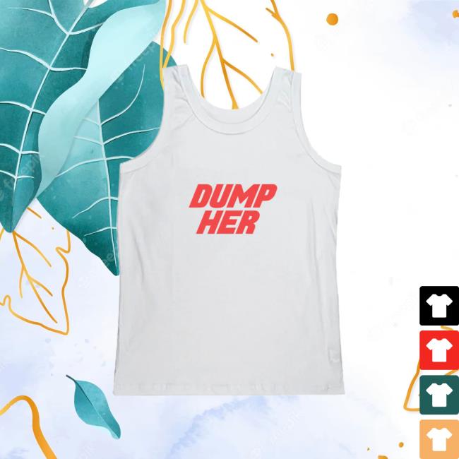 Official Fletcher Dump Her Tour Tank Shirts
