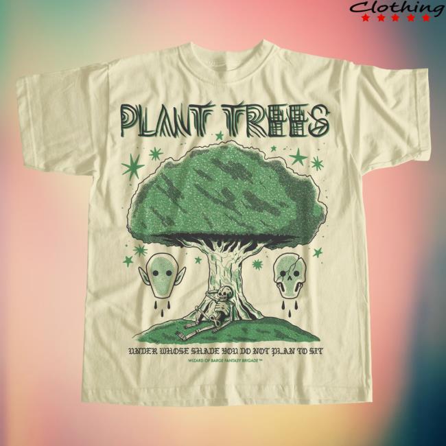 Official Wizard Of Barge Plant Trees Top Shirt Wizardofbarge