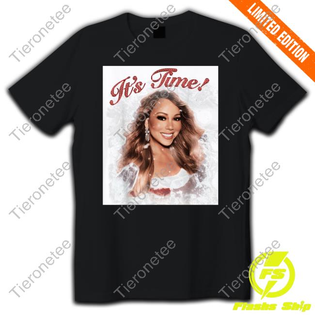 Mariah Carey It's Time Shirt
