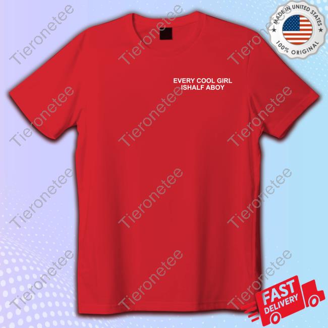 Every Cool Girl Ishalf Aboy T Shirt Lesbian Boy Beigebutchblues