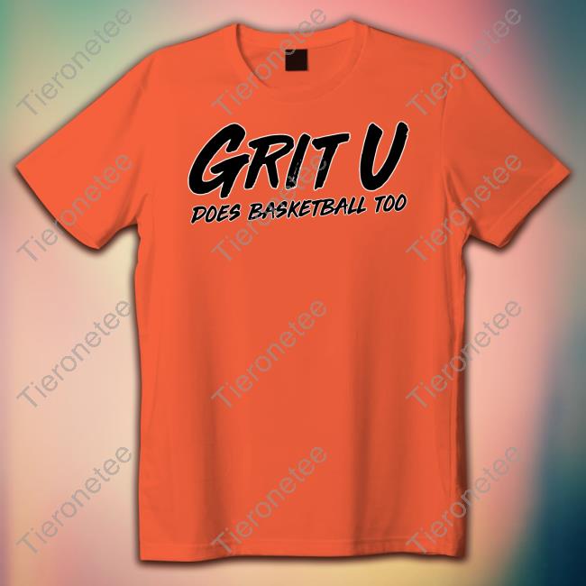 Grit U Does Basketball Too Hoodie