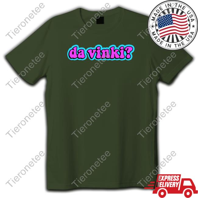 Da Vinki T Shirt Official Da Vinki Tee