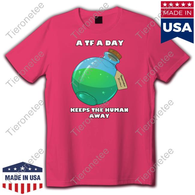 A TF A Day Keeps The Human Away Tee Shirt Coffee Ferret