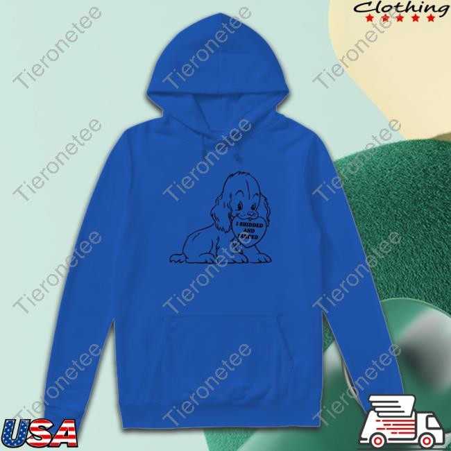 I Shidded And Farded Hoodie