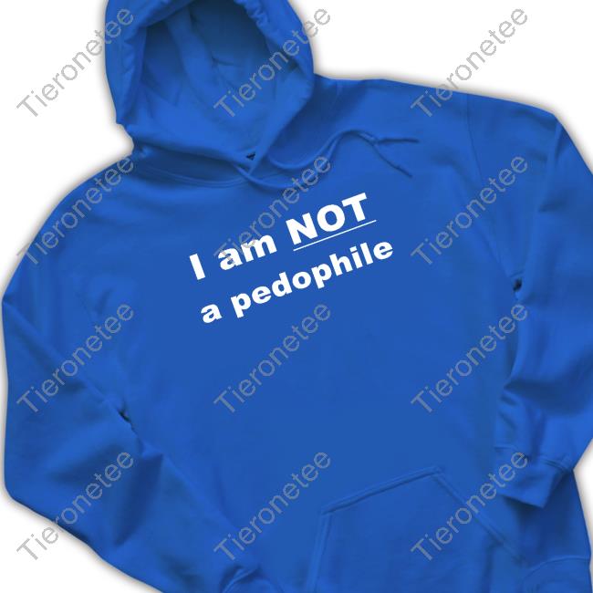 Official I Am Not A Pedophile T Shirts