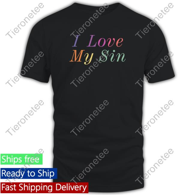 I Love My Sin Tee Smash Baals John Pavlovitz